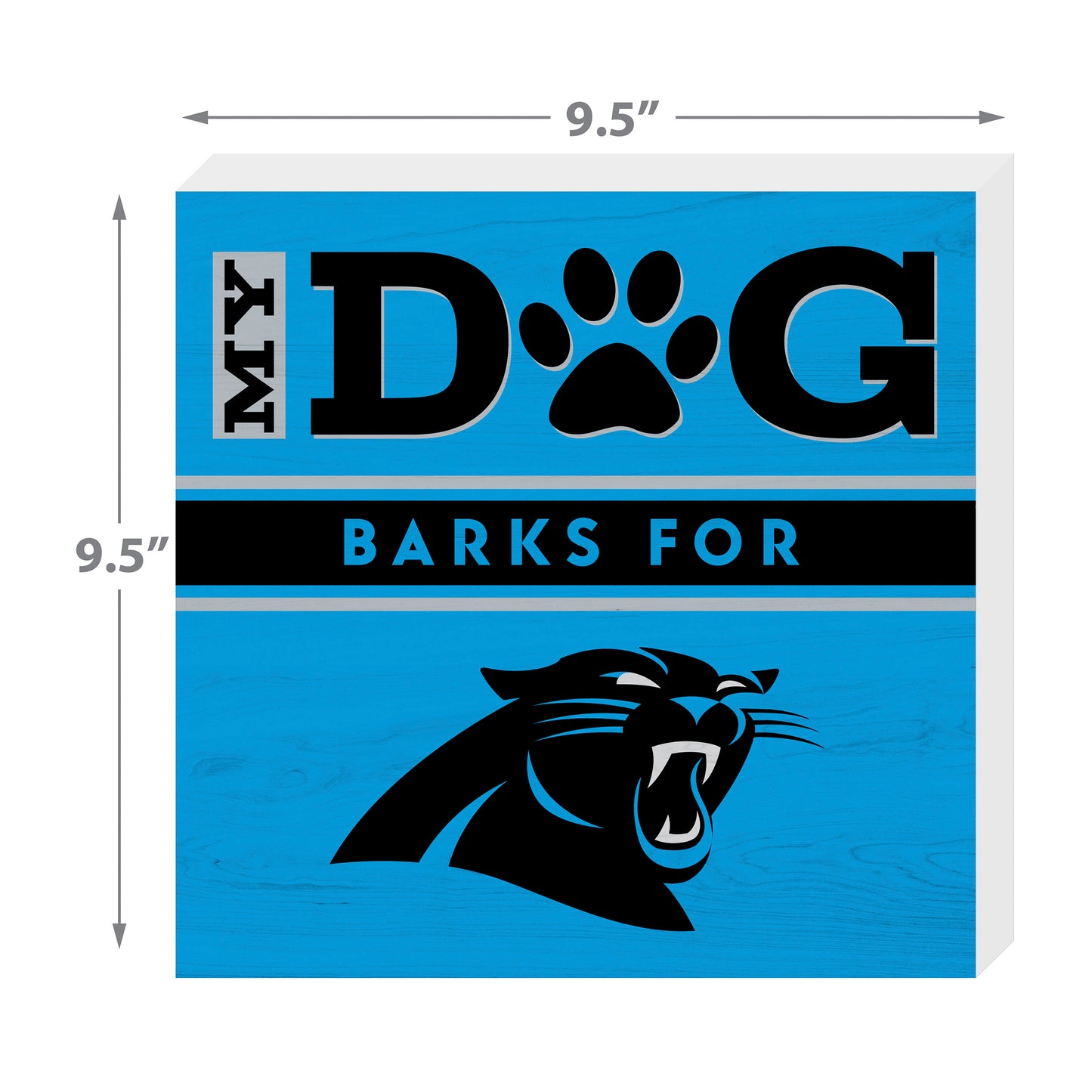 Carolina Panthers my dog barks sign dimensions