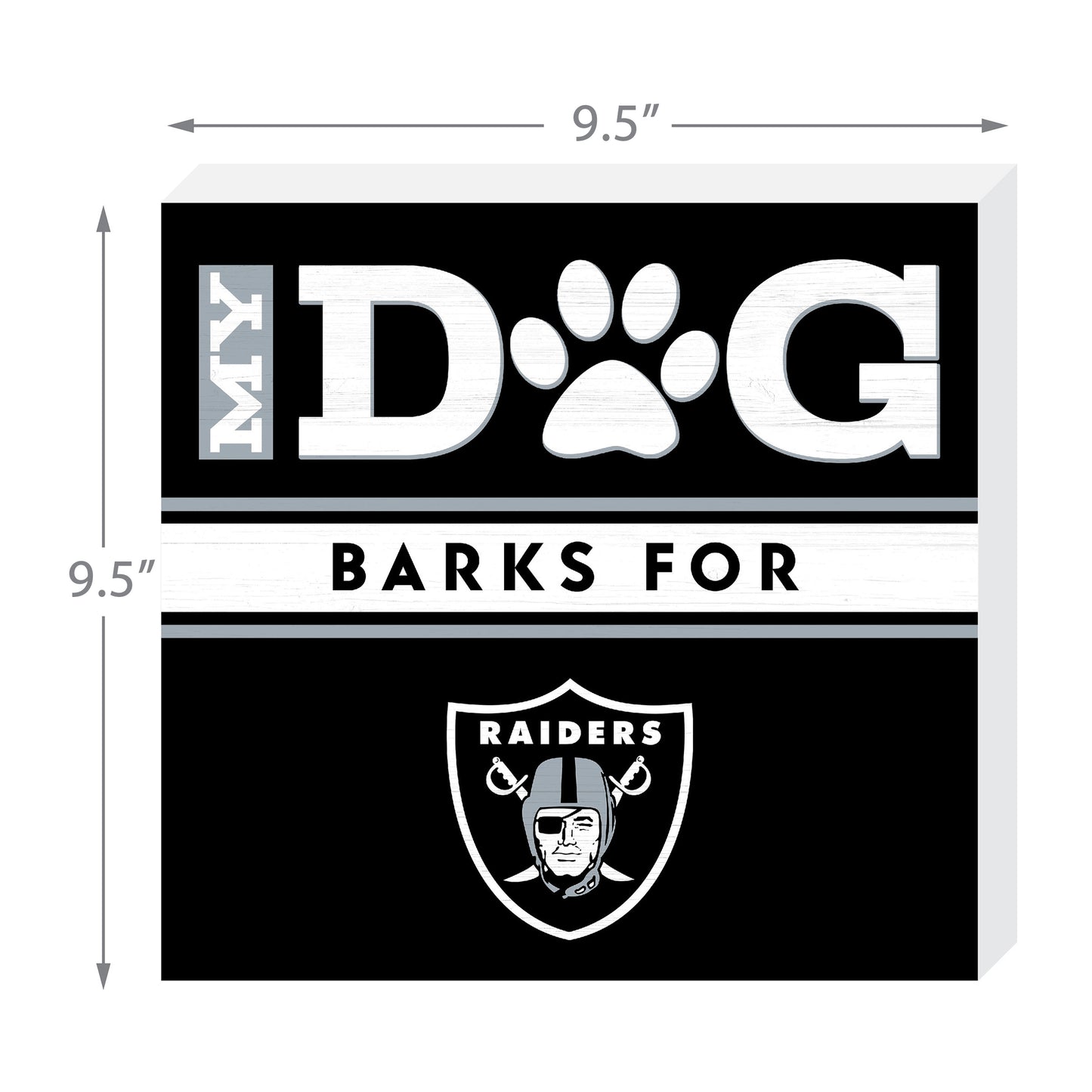 Las Vegas Raiders my dog barks sign dimensions