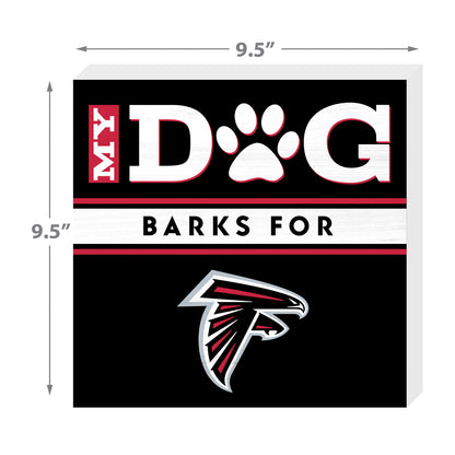Atlanta Falcons my dog barks sign dimensions