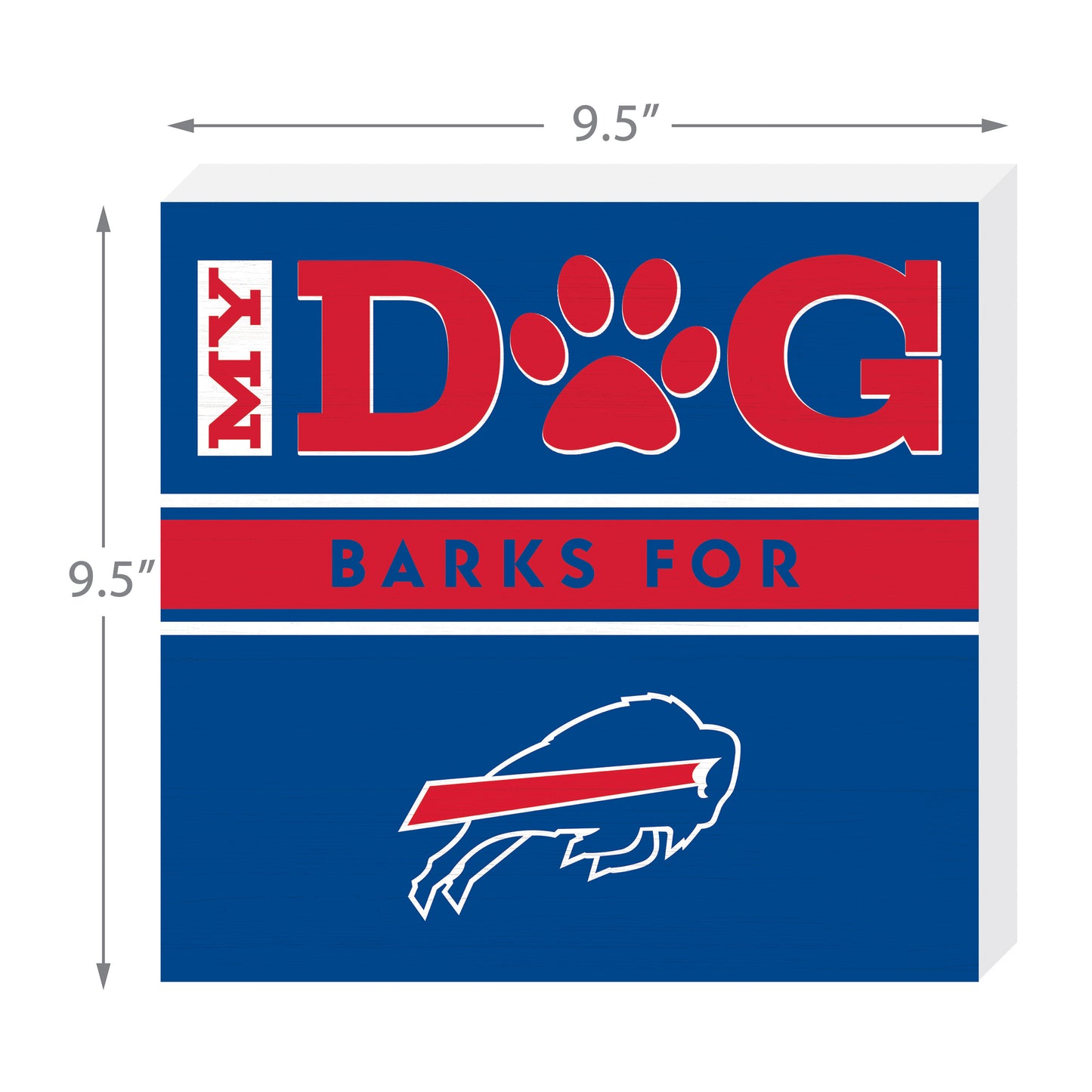 Buffalo Bills my dog barks sign dimensions