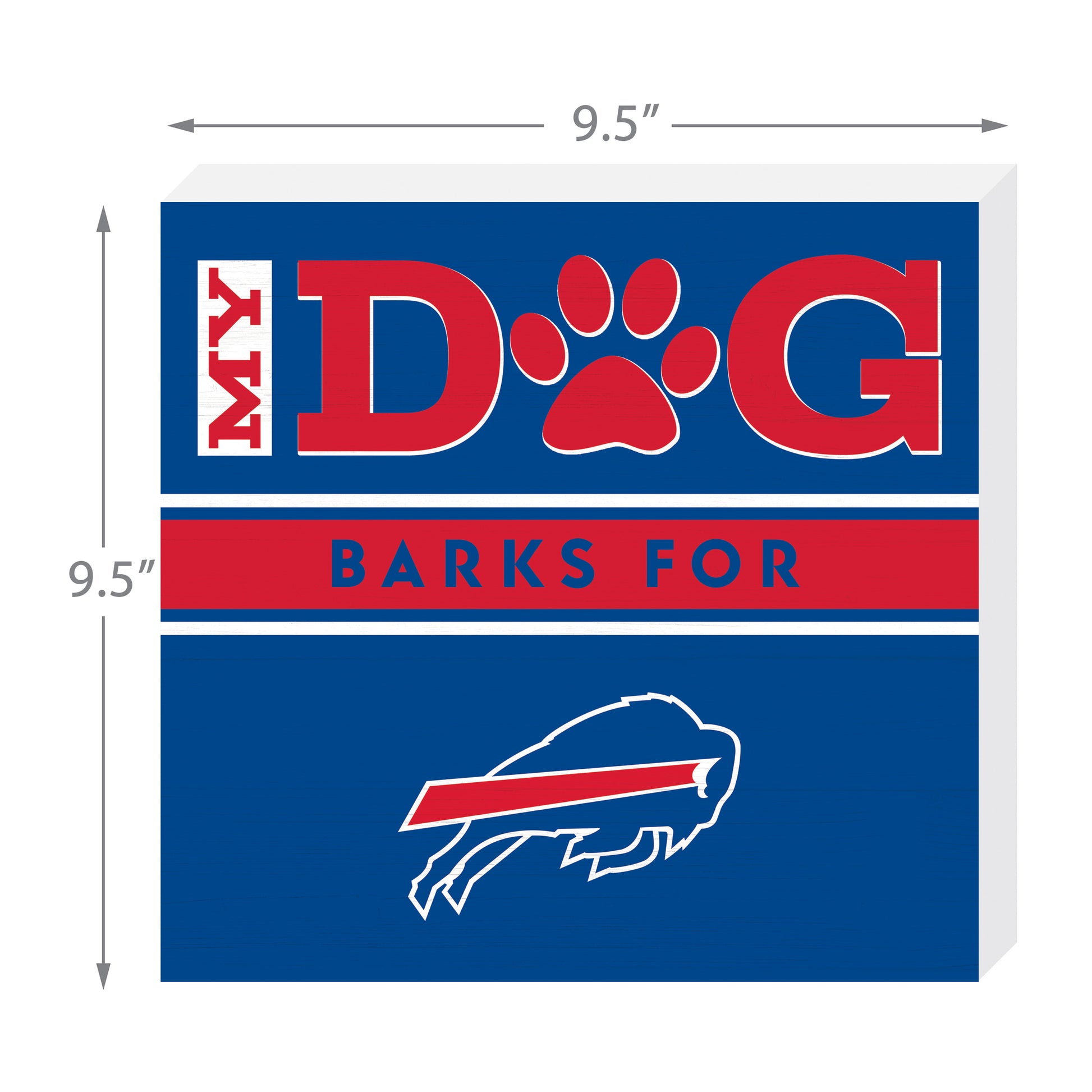 Buffalo Bills my dog barks sign dimensions