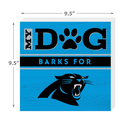 Carolina Panthers my dog barks sign dimensions