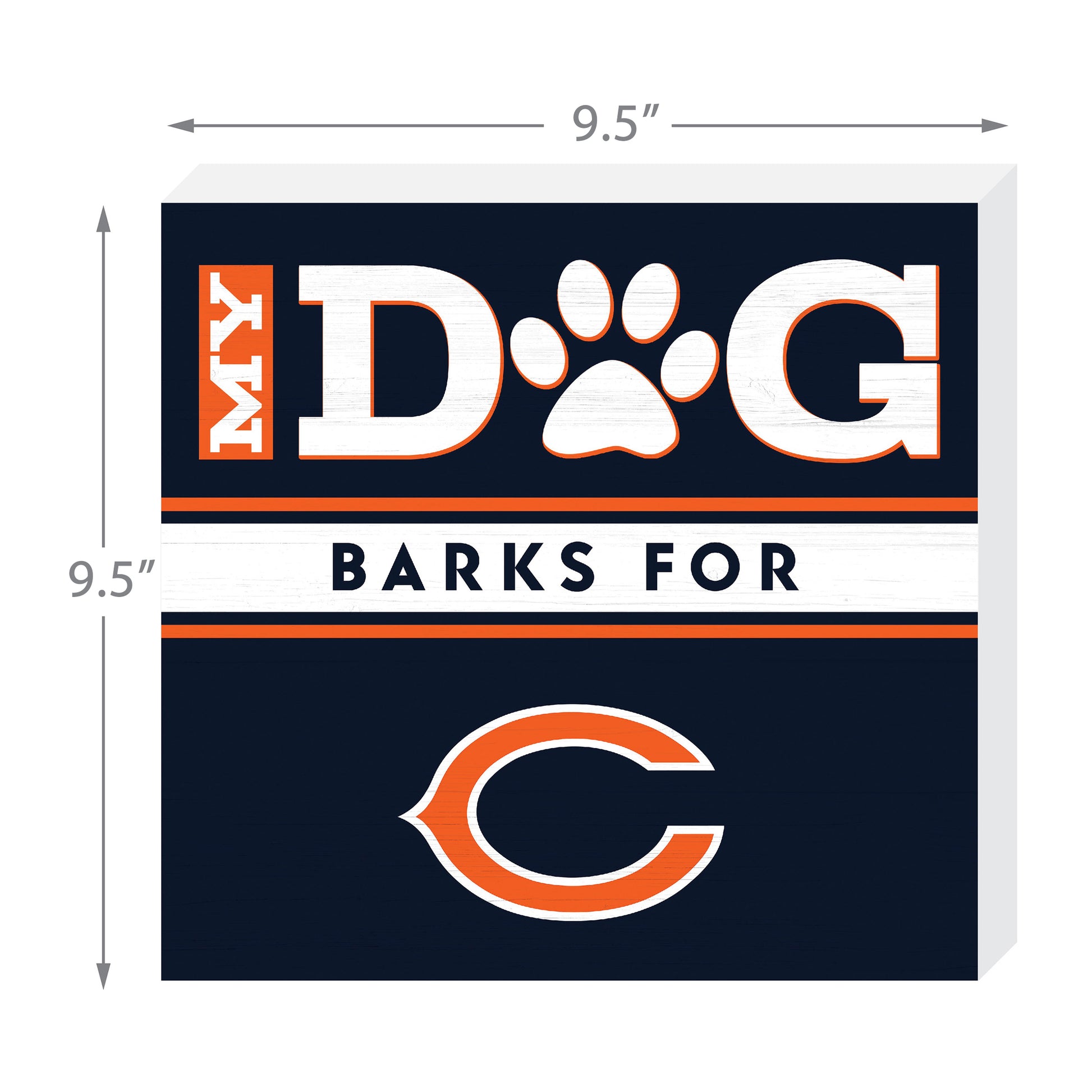 Chicago Bears my dog barks sign dimensions