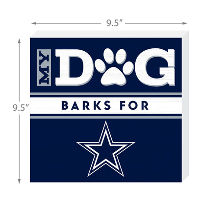 Dallas Cowboys my dog barks sign dimensions