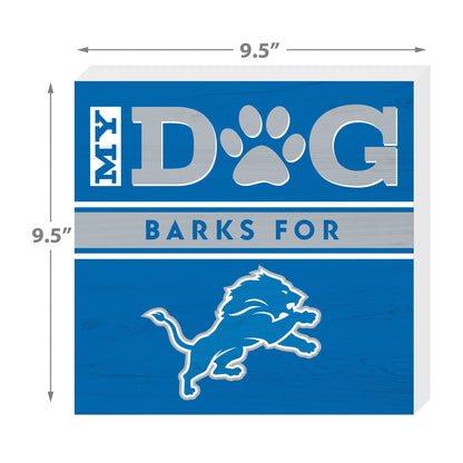 Detroit Lions my dog barks sign dimensions