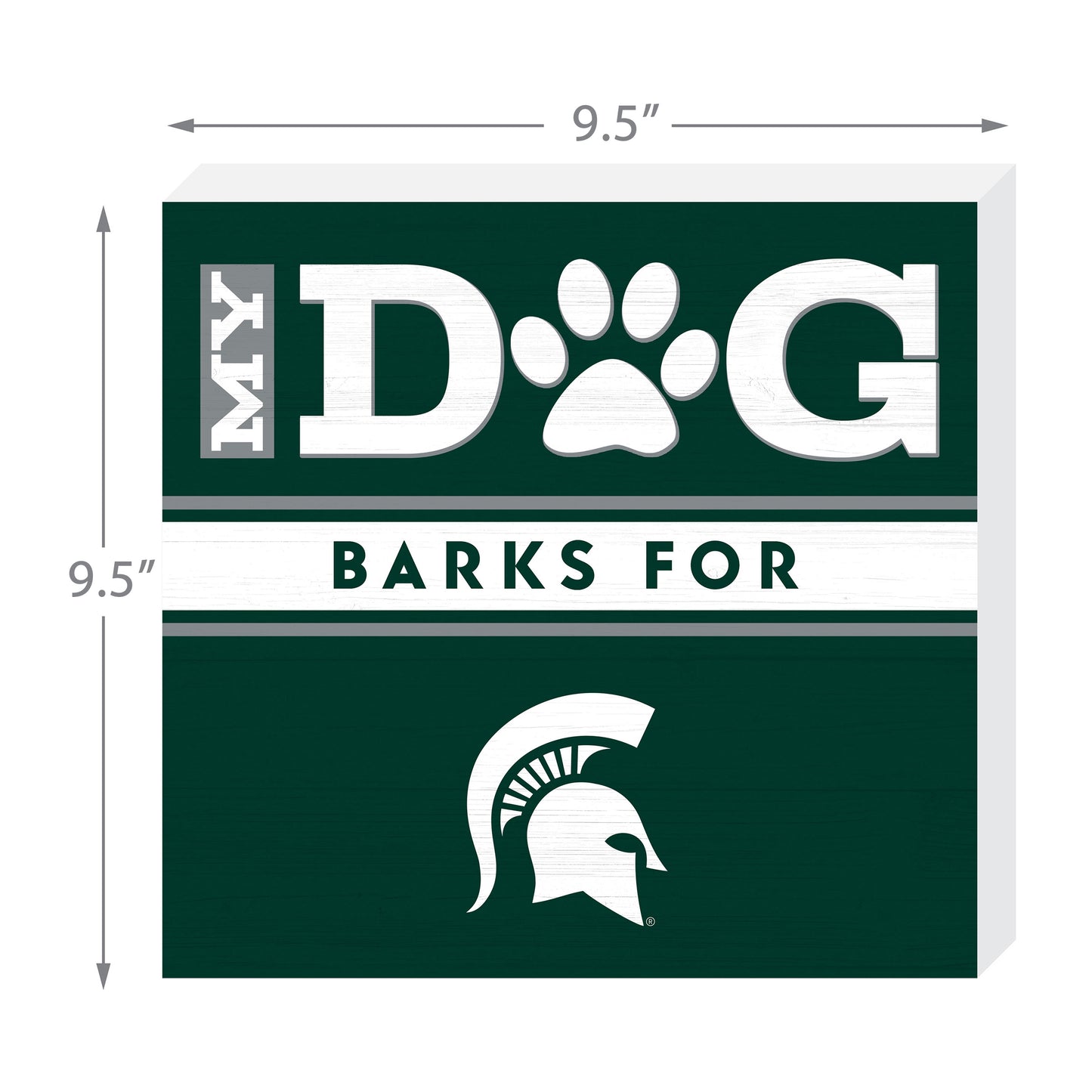 Michigan State Spartans my dog barks sign dimensions
