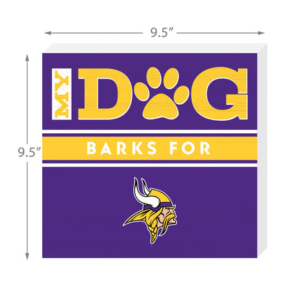 Minnesota Vikings my dog barks sign dimensions