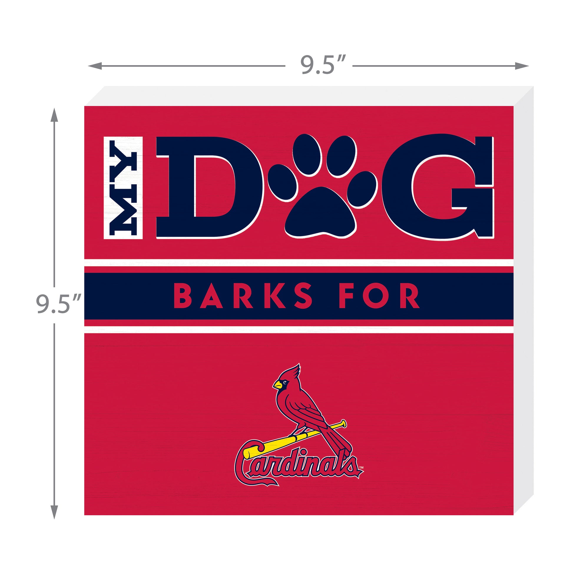 St. Louis Cardinals my dog barks sign dimensions