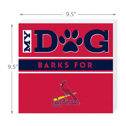 St. Louis Cardinals my dog barks sign dimensions