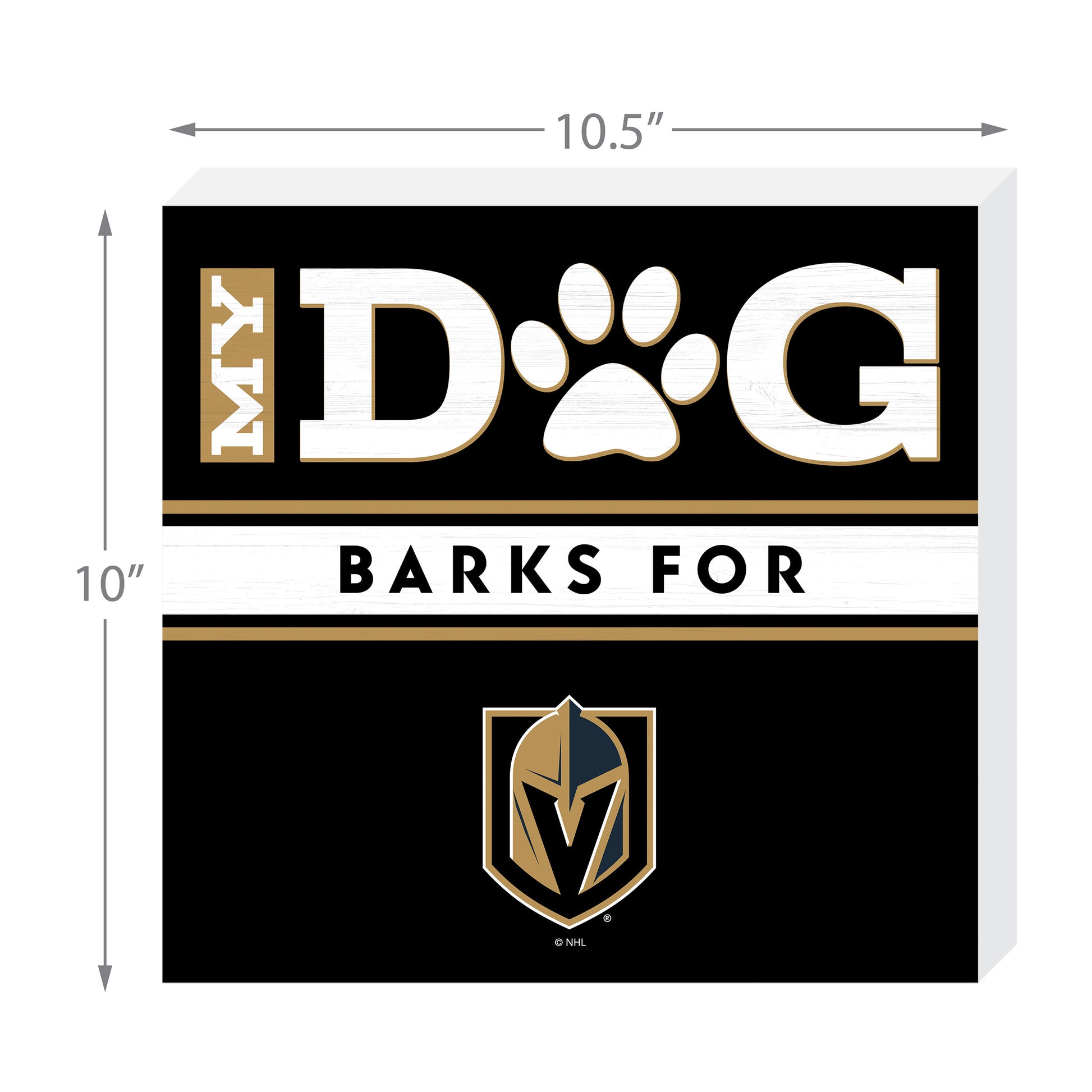 Vegas Golden Knights my dog barks sign dimensions