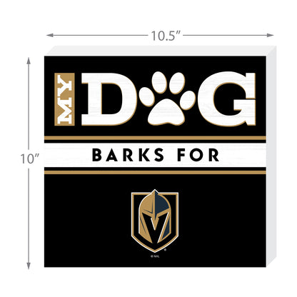 Vegas Golden Knights my dog barks sign dimensions